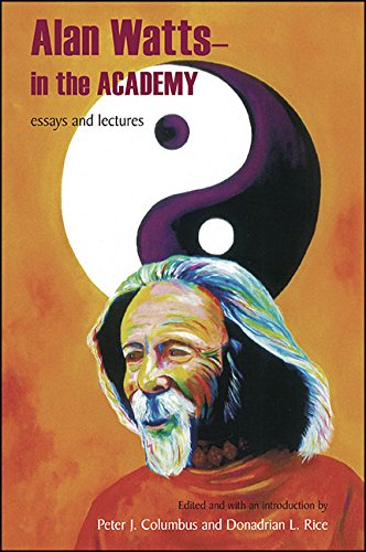 Alan Watts - In the Academy: Essays and Lectures (SUNY series in Transpersonal and Humanistic Psychology)